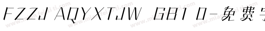FZZJ AQYXTJW  GB1 0字体转换